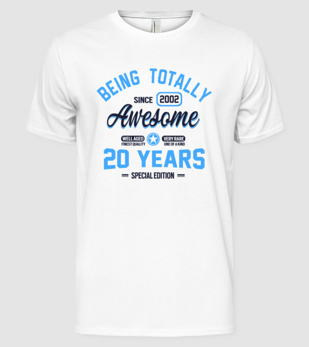 20 years of being totally awesome model alb pe tricou