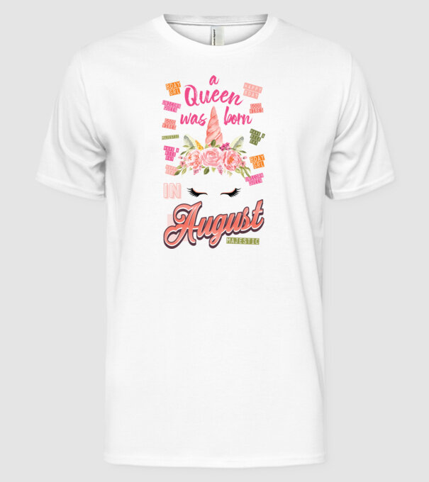 A queen was born in AUGUSZTUS model alb pe tricou