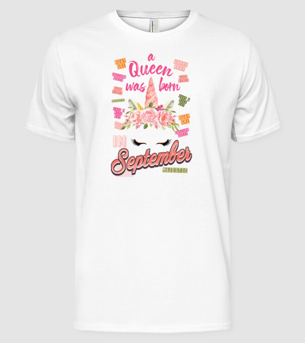 A queen was born in SZEPTEMBER model alb pe tricou