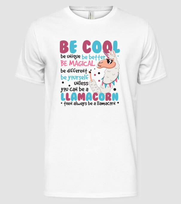 Always be a llamacorn model alb pe tricou