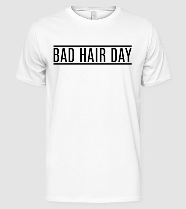 Bad hair day model alb pe tricou