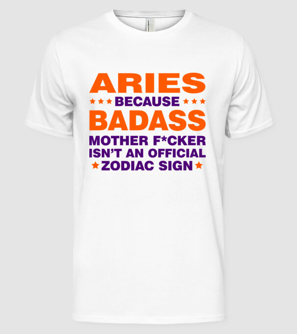 Badass zodiac ARIES model alb pe tricou