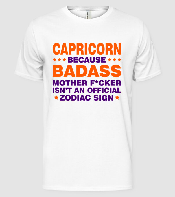 Badass zodiac CAPRICORN model alb pe tricou