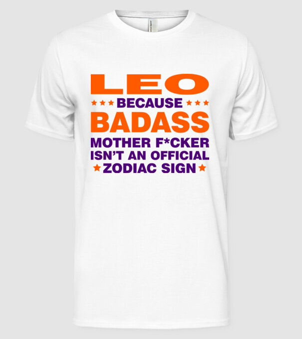 Badass zodiac LEO model alb pe tricou