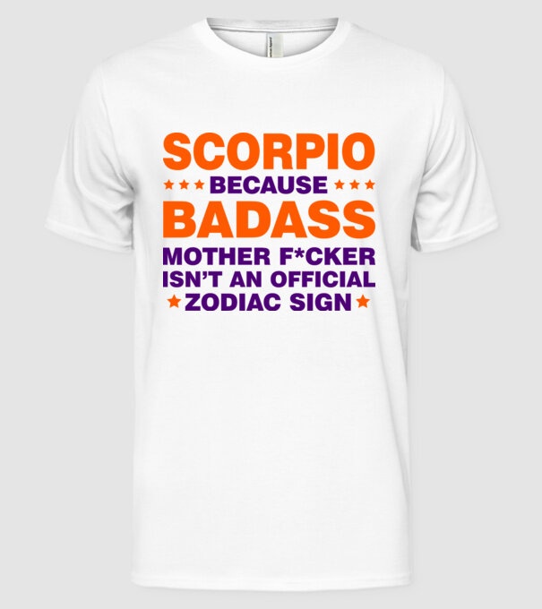 Badass zodiac SCORPIO model alb pe tricou