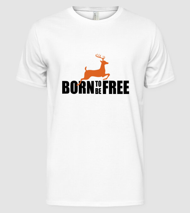 born to be freee model alb pe tricou