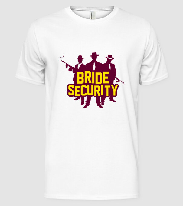 Bride Security model alb pe tricou