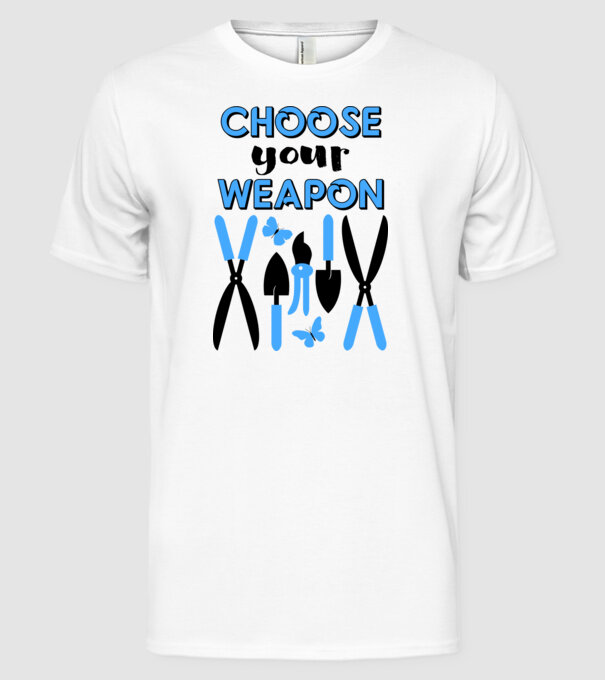 Choose your weapon model alb pe tricou