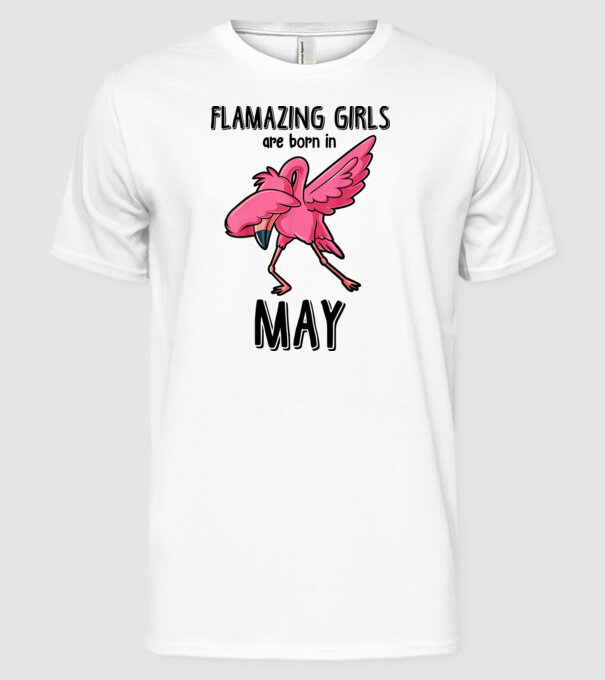 Flamazing girls are born in may black model alb pe tricou