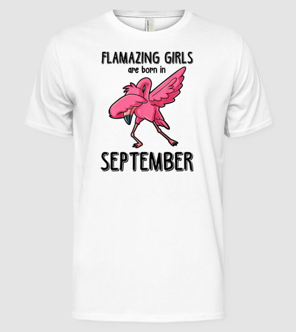 flamazing girls are born in september black model alb pe tricou