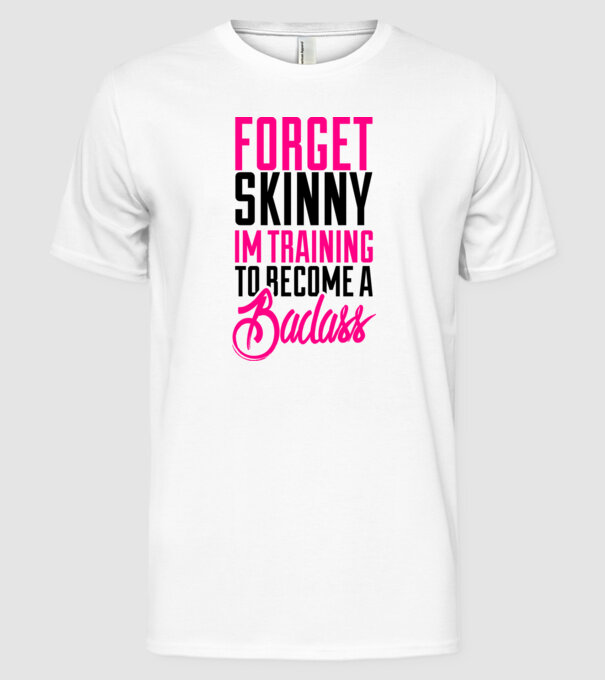 Forget Skinny model alb pe tricou