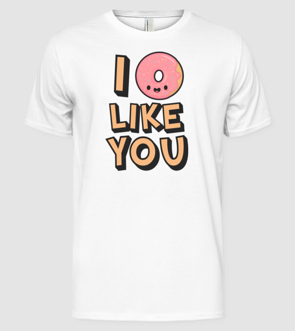 I donut like you model alb pe tricou