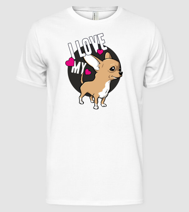 I love my Chihuahua model alb pe tricou