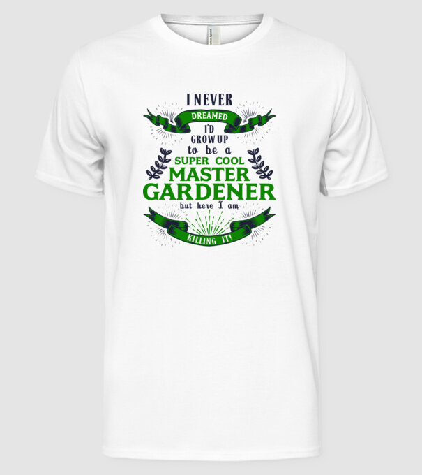 I never dreamed gardener lght model alb pe tricou