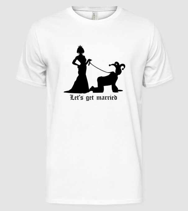 Lets get married model alb pe tricou