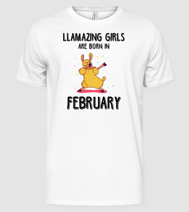 llamazing girls are born in february black model alb pe tricou