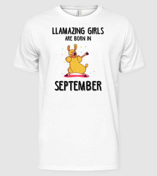 Llamazing girls are born in september black model alb pe tricou