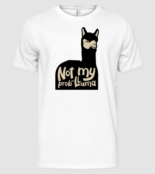 Not my problama model alb pe tricou