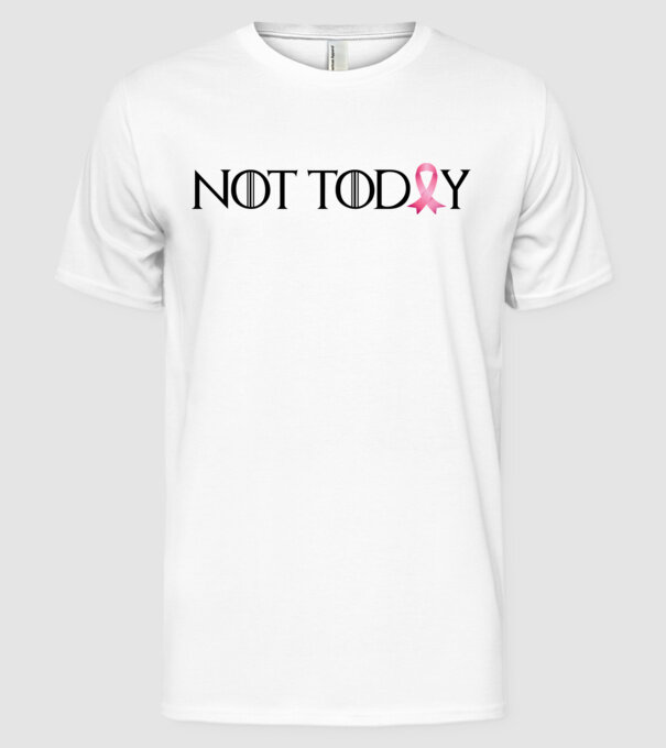 Not today model alb pe tricou