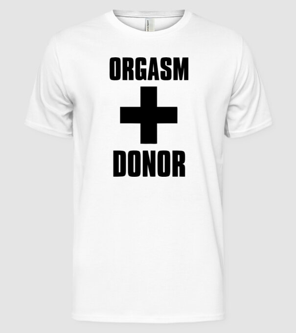 orgasm donor model alb pe tricou