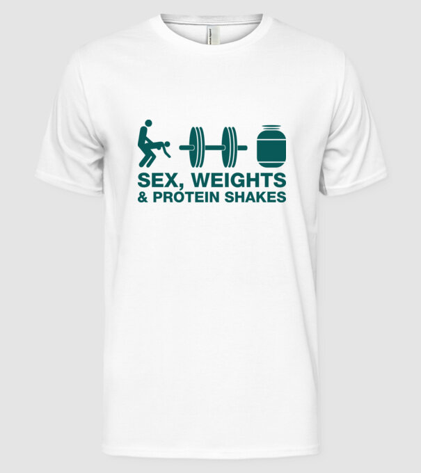 Sex, weights and protein shakes model alb pe tricou