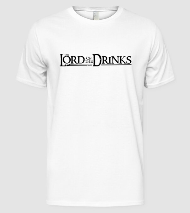 The Lord Of The Drinks model alb pe tricou