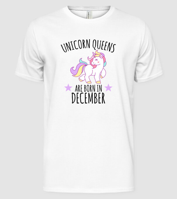 Unicorn Queens are born - December model alb pe tricou