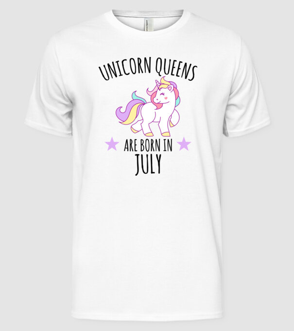 Unicorn queens are born in - July model alb pe tricou