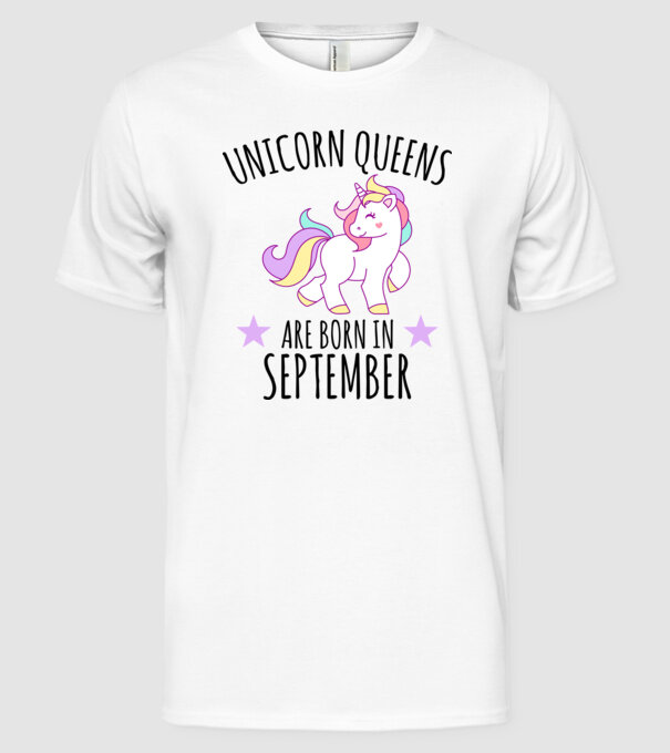 Unicorn queens are born in - September model alb pe tricou