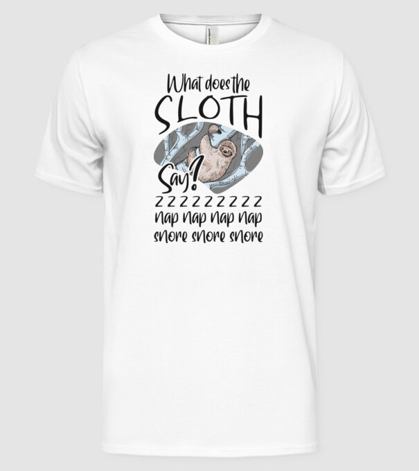 What does the sloth say model alb pe tricou