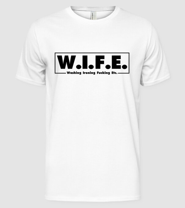 WIFE 2 model alb pe tricou