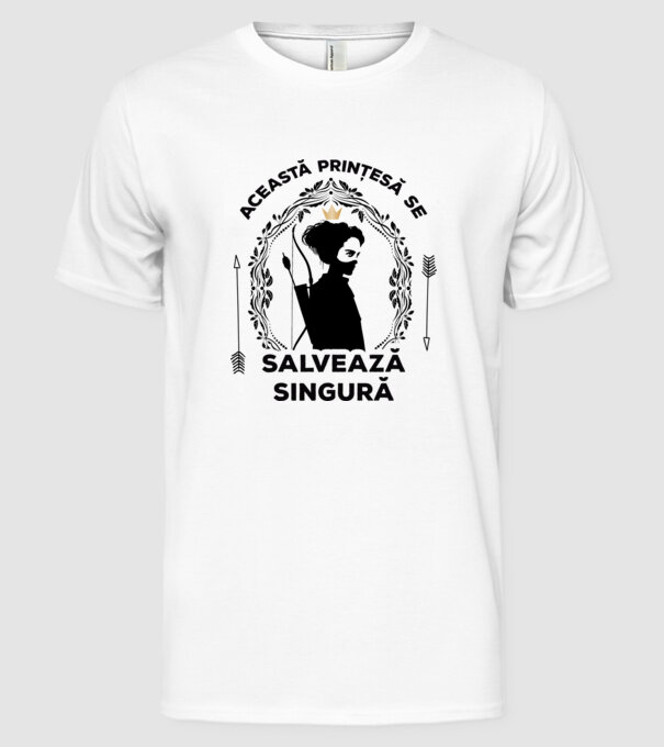 Această prințesă se salvează singură model alb pe tricou