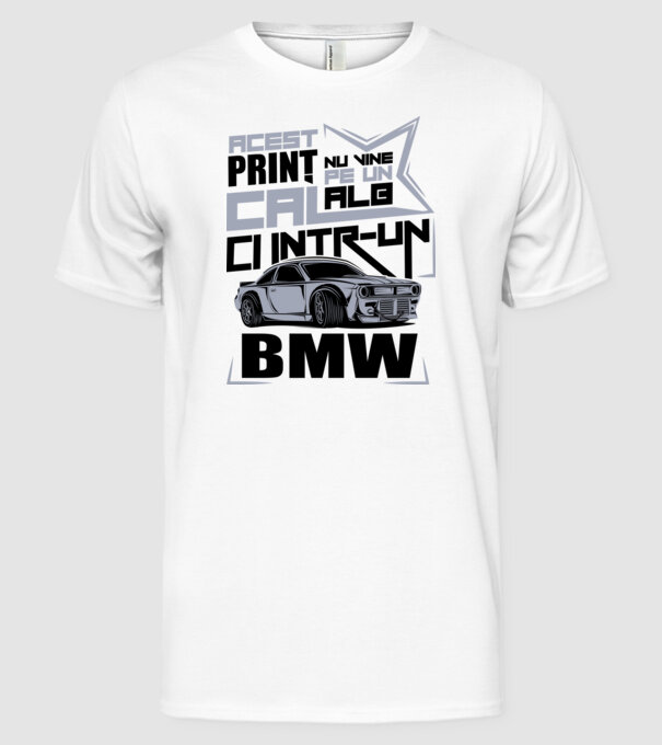 Acest prinț nu vine pe un cal alb, ci într-un BMW model alb pe tricou
