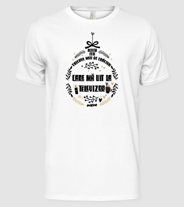 acesta este tricoul meu de Crăciun_care ma uit la televizor model alb pe tricou
