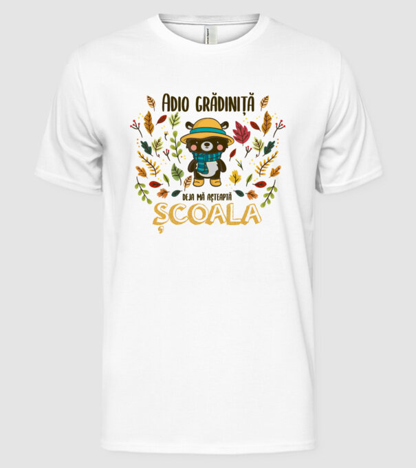 Adio grădiniță, acum sunt deja școlar model alb pe tricou