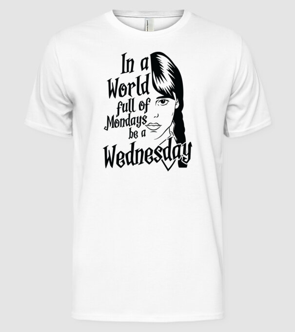 Be a Wednesday model alb pe tricou
