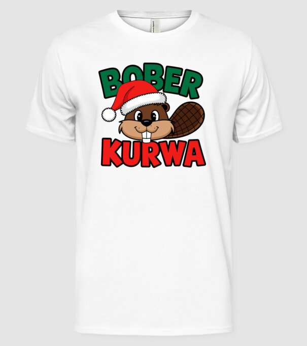 Bober kurwa xmas model alb pe tricou
