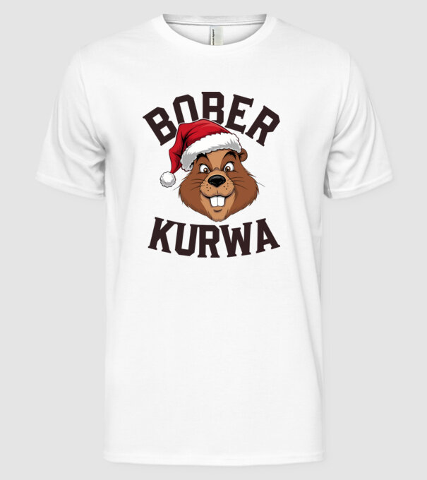 Bober kurwa xmas model alb pe tricou