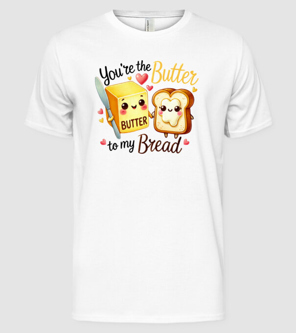 Butter to my Bread model alb pe tricou