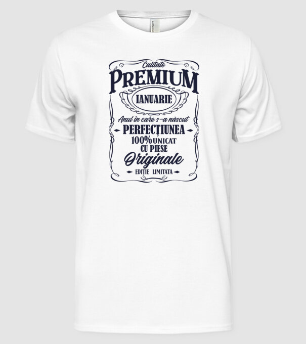 calitate premium -ianuarie- anul în care s-a născut - perfecțiunea - 100% unicat, cu piese originale, ediție limitată model alb pe tricou