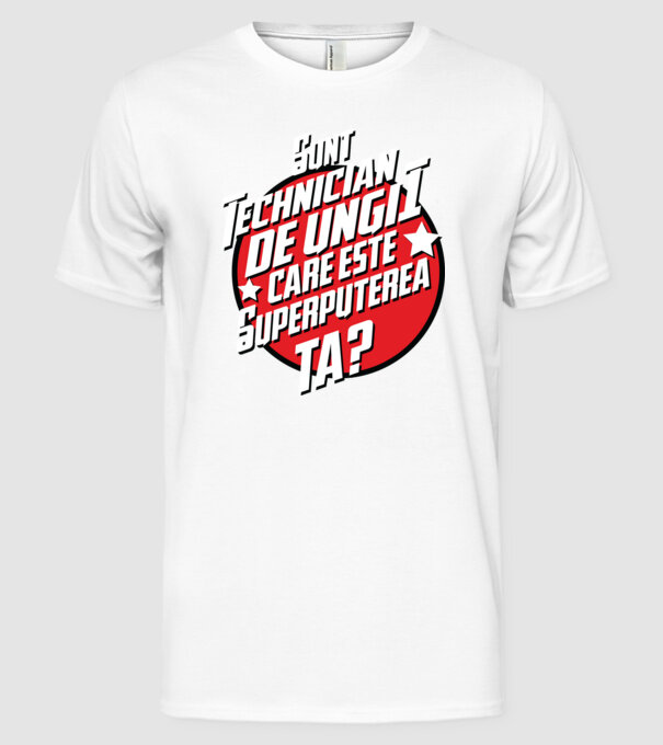 sunt tehnician de unghii, care este superputerea ta? model alb pe tricou
