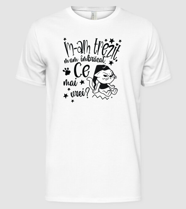 Ce mai vrei? model alb pe tricou