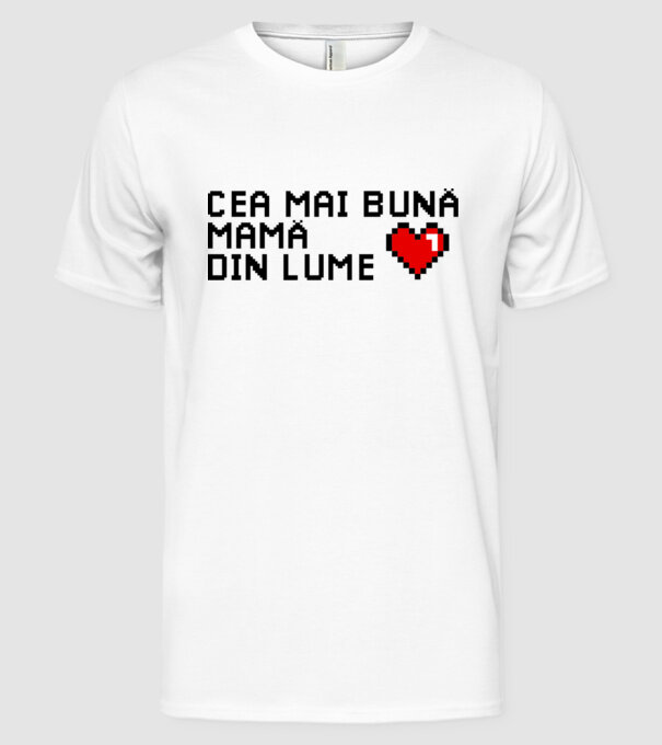 cea mai bună mamă din lume model alb pe tricou
