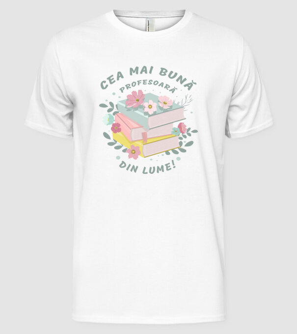 Cea mai bună profesoară din lume model alb pe tricou