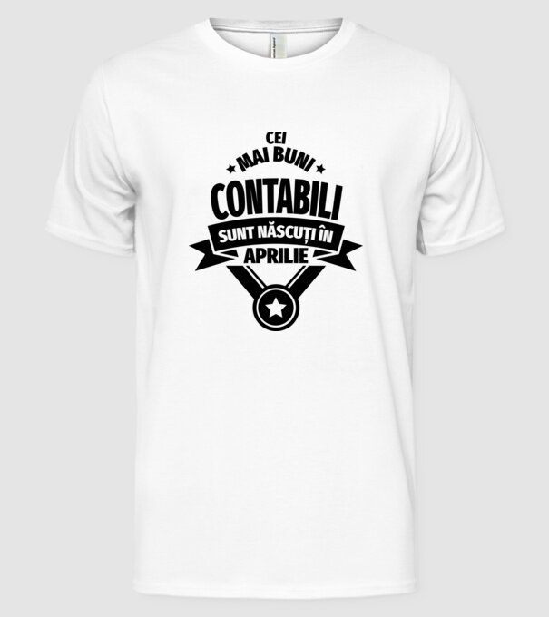 Cei mai buni contabili sunt născuți în Aprilie model alb pe tricou