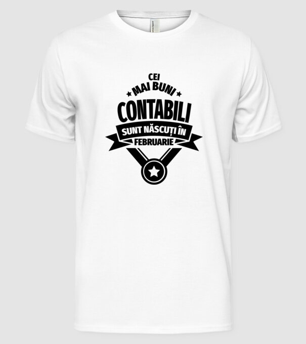 Cei mai buni contabili sunt născuți în Februarie model alb pe tricou