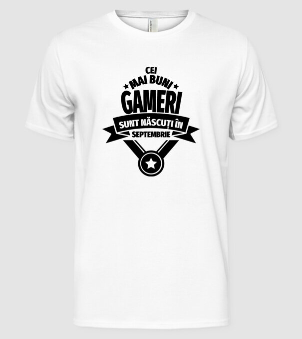 Cei mai buni gameri sunt născuți în septembrie model alb pe tricou
