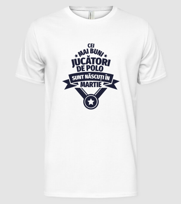 Cei mai buni jucători de polo sunt născuți în Martie model alb pe tricou