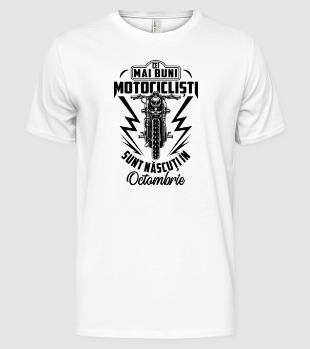 Cei mai buni motocicliști sunt născuți în Octombrie model alb pe tricou