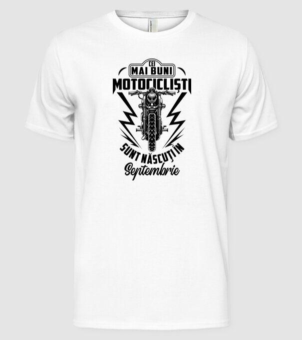 Cei mai buni motocicliști sunt născuți în Septembrie model alb pe tricou